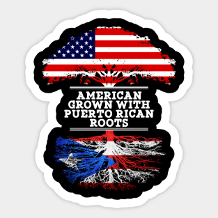 American Grown With Puerto Rican Roots - Gift for Puerto Rican From Puerto Rico Sticker